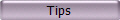Tips