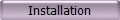 Installation